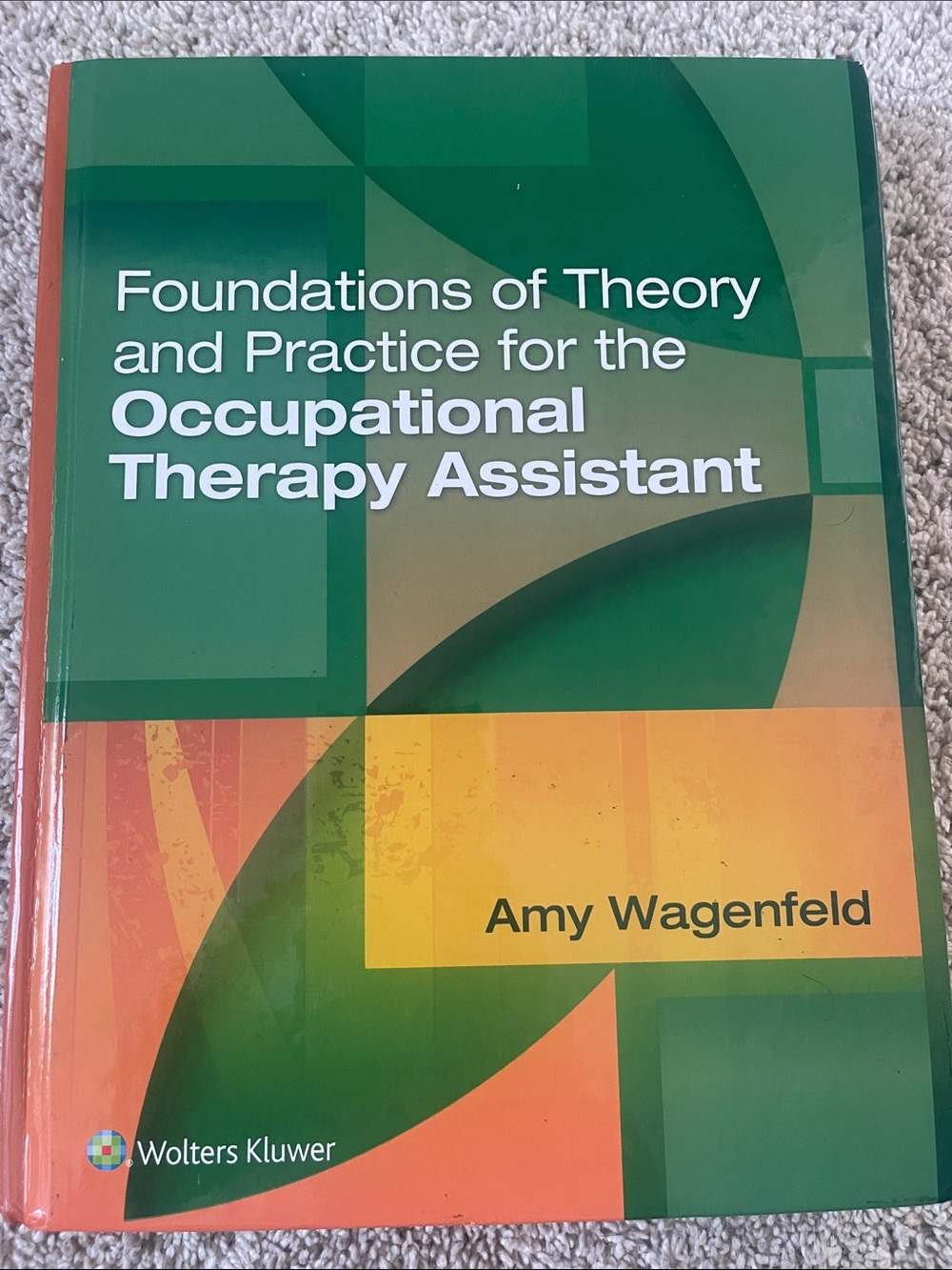 Foundations of theory and practice for the occupational therapy assistant